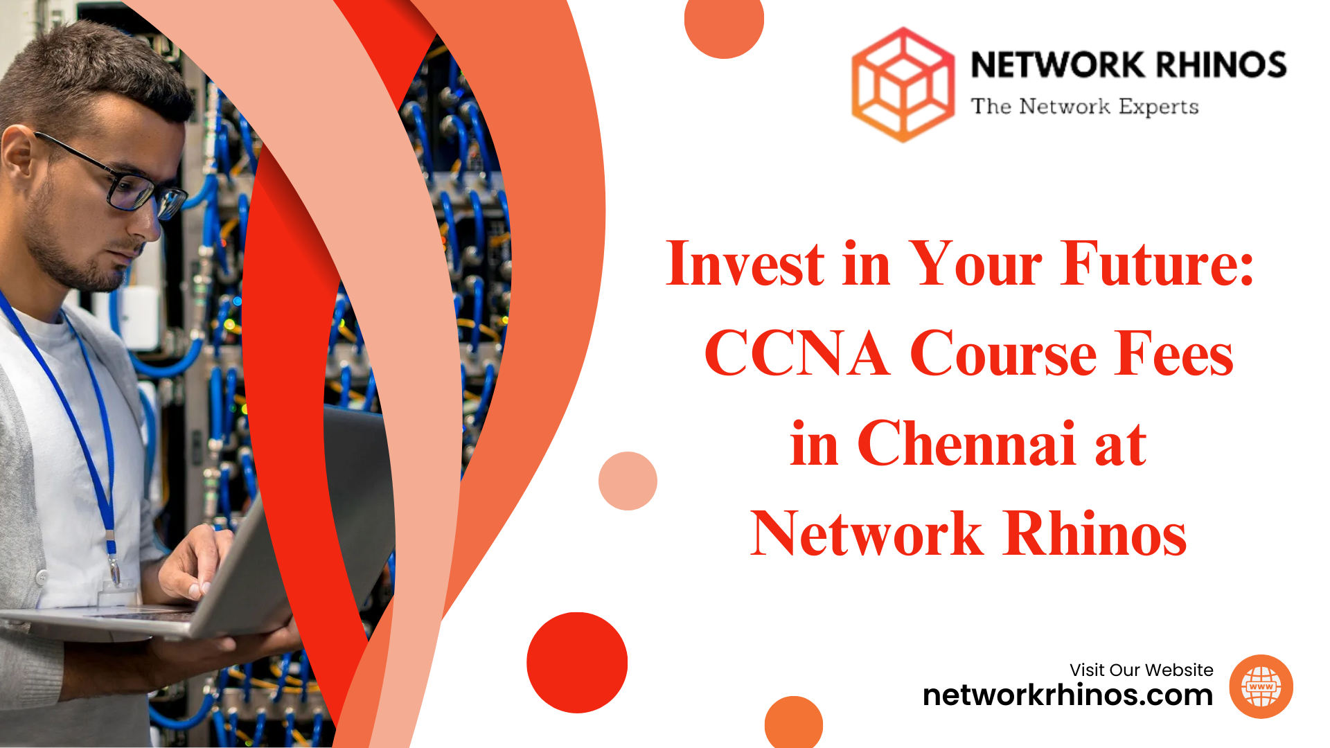 Invest In Your Future CCNA Course Fees In Chennai At Network Rhinos