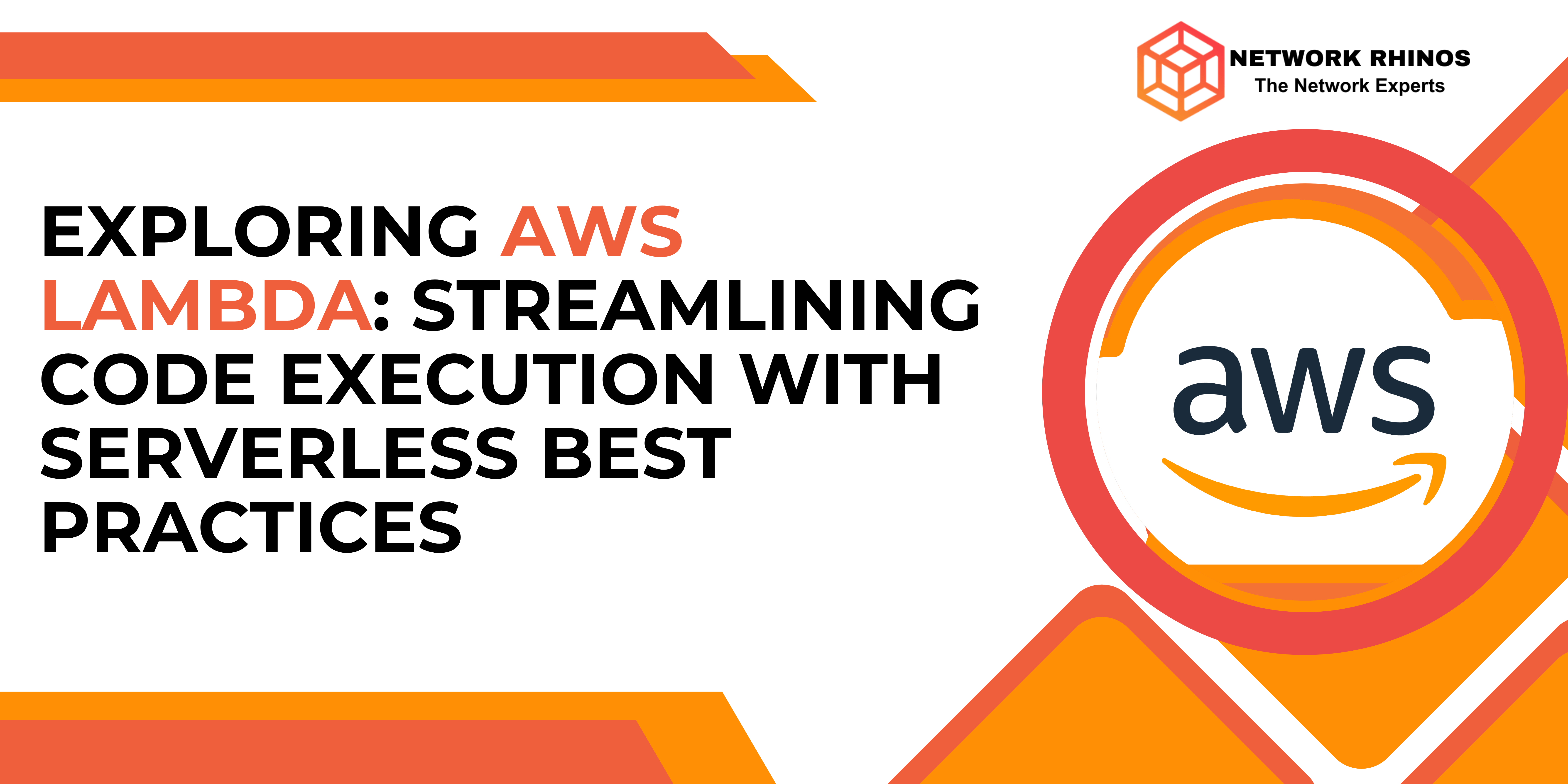 Exploring AWS Lambda: Streamlining Code Execution with Serverless Best Practices