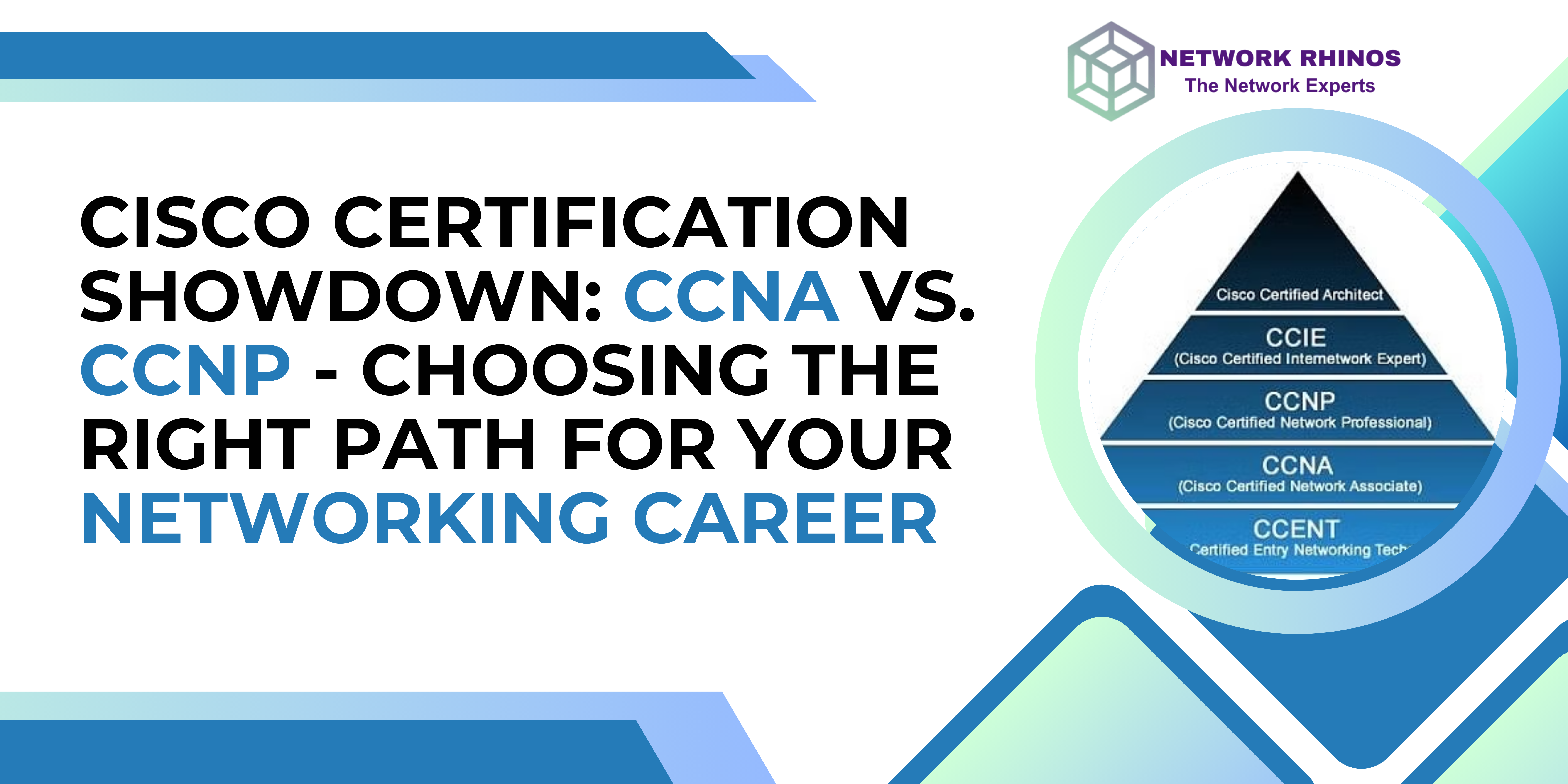 Cisco Certification Showdown: CCNA vs. CCNP – Choosing the Right Path for Your Networking Career