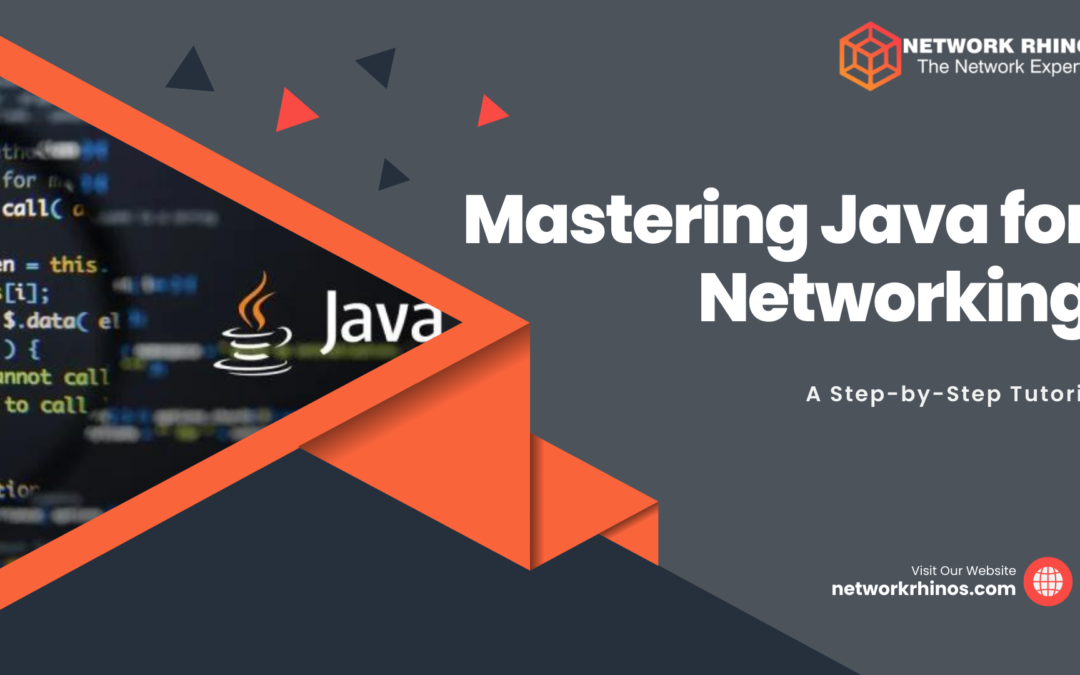 Mastering Java for Networking: A Step-by-Step Tutorial